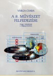 Varga Csaba: A 8. MŰVÉSZET FELFEDEZÉSE